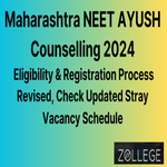Maharashtra NEET AYUSH Counselling 2024 Revised Eligibility And Registration Process